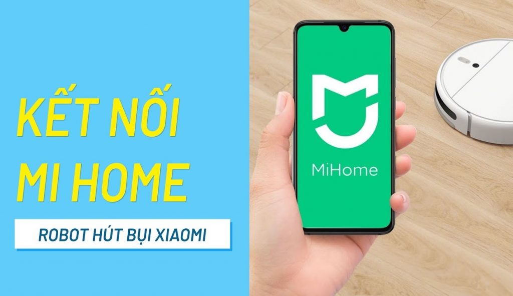 Cách kết nối robot hút bụi với điện thoại thông minh