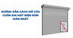 Cách sử dụng cửa cuốn khi mất điện nhanh chóng