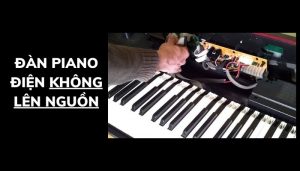 Cách sửa đàn piano điện không lên nguồn