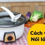 Cách vệ sinh nồi lẩu điện an toàn