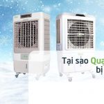 Giải pháp cho lỗi quạt hơi nước bị chảy nước