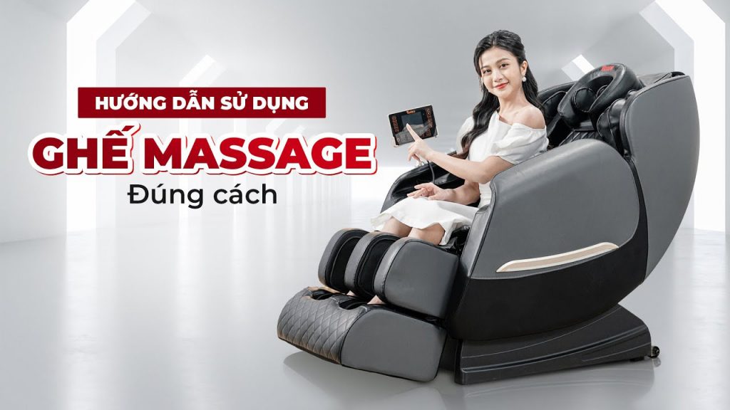 Hướng dẫn cách sử dụng ghế massage đúng cách