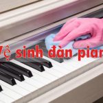 Hướng dẫn chi tiết vệ sinh bảo dưỡng đàn piano điện