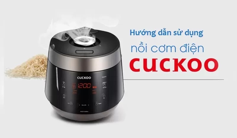 Hướng dẫn dùng nồi cơm Cuckoo chuyên nghiệp