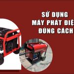 Hướng dẫn sử dụng máy phát điện đúng cách