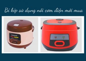 Hướng dẫn sử dụng nồi cơm điện mới mua đúng cách