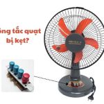 Hướng dẫn sửa lỗi công tắc quạt điện bị kẹt