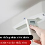 Làm gì khi điều hoà không nhận điều khiển
