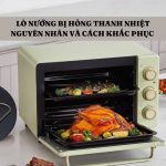 Lò nướng bị hỏng thanh nhiệt phải làm sao