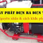 Máy phát điện ra điện yếu là do đâu