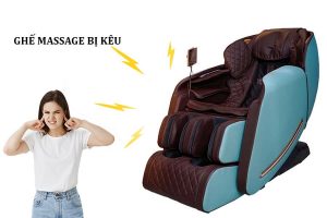 Nguyên nhân và cách khắc phục lỗi ghế massage bị kêu