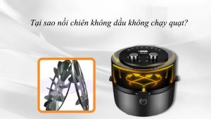 Nồi chiên không dầu không chạy quạt là do đâu Cách xử lý