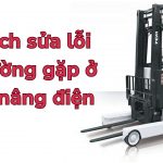 Các lỗi thường gặp ở xe nâng điện