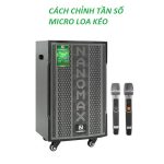 Cách chỉnh tần số micro loa kéo