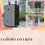 Cách sửa một số lỗi hay gặp ở pin loa kéo