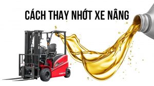 Cách thay nhớt xe nâng