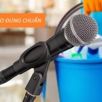 Hướng dẫn vệ sinh micro đúng chuẩn