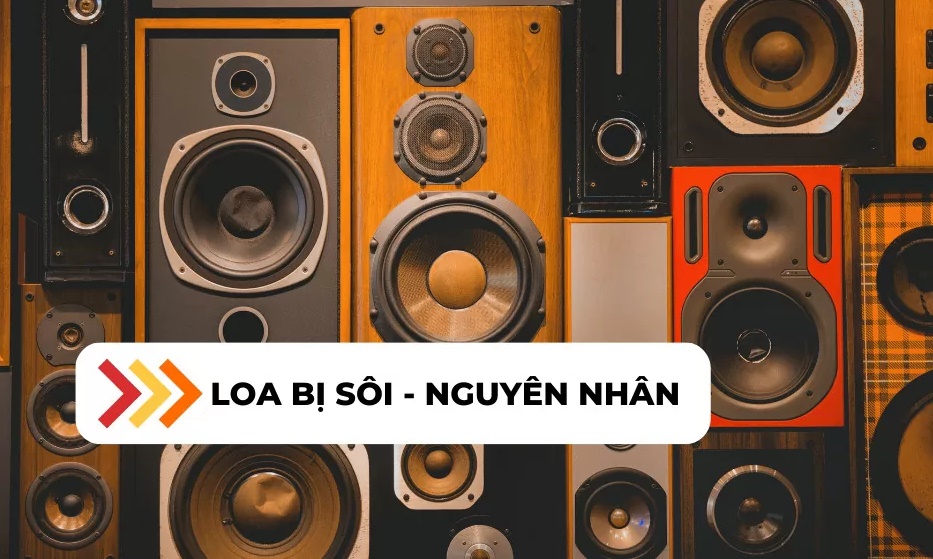 Nguyên nhân bên ngoài khiến loa bị sôi