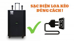 Nguyên nhân sạc loa kéo bị nóng và cách sạc loa đúng chuẩn