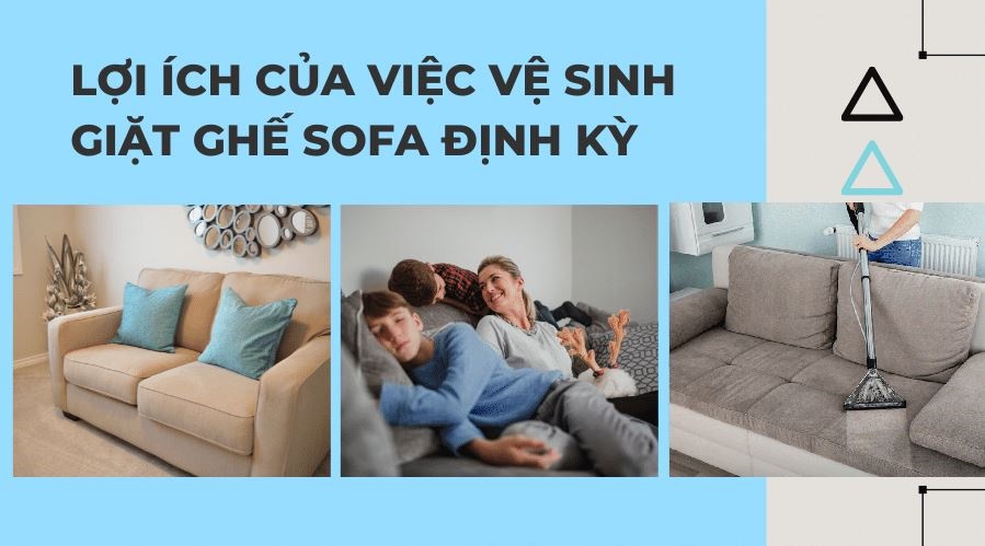 Tại sao nên vệ sinh bảo dưỡng ghế sofa định kỳ