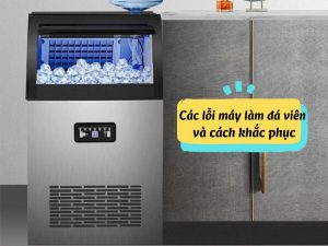 Tổng hợp một số mã lỗi của máy làm đá